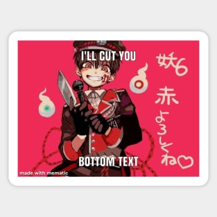 toilet bound hanako kun "i'll cut you bottom text" Sticker